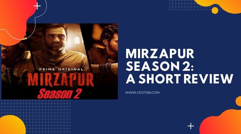 MIRZAPUR SEASON 2: A Short
